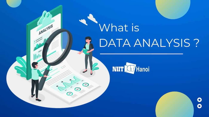 Data analysis là gì? Các loại Phương pháp Phân tích Dữ liệu cơ bản và Làm thế nào để phân tích dữ liệu