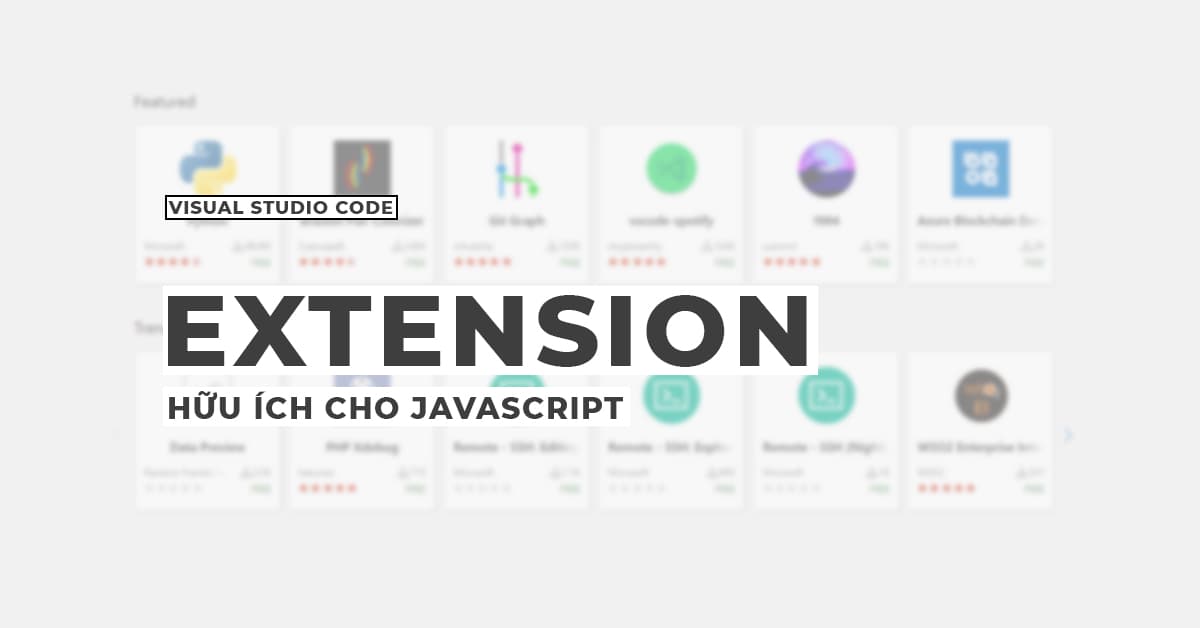 11 Extension hữu ích cho Javascript trên Visual Studio Code