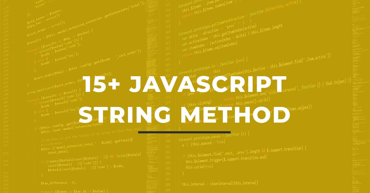 15+ Javascript String Method ai cũng cần phải biết