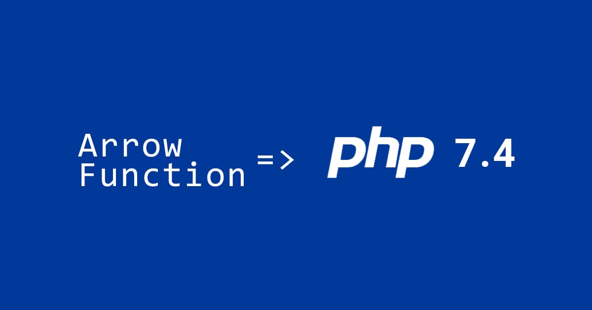 Arrow Function trong PHP 7.4