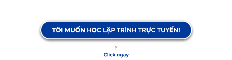 Bấm đăng ký học lập trình trực tuyến ngay ở trên