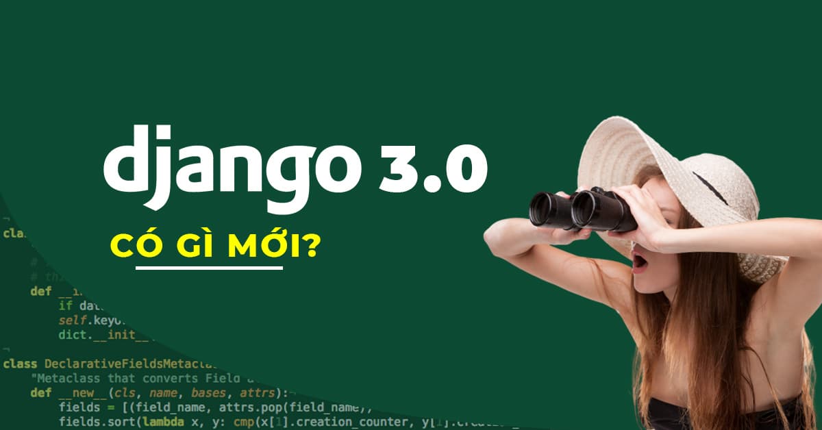 Django 3.0 có gì mới?