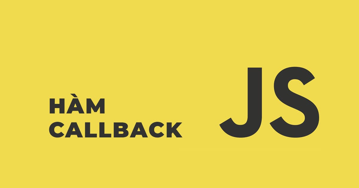 Hàm Callback trong Javascript