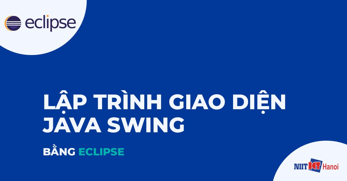 Lập trình giao diện Java Swing bằng Eclipse