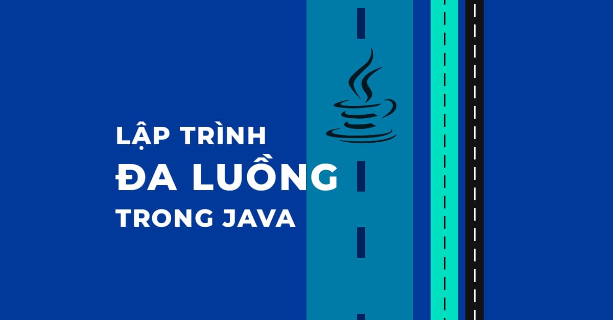 Lập trình đa luồng trong Java