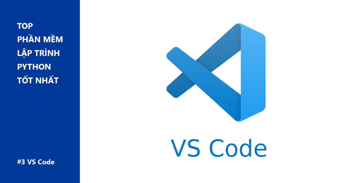 Phần mềm lập trình Python: Visual Studio Code