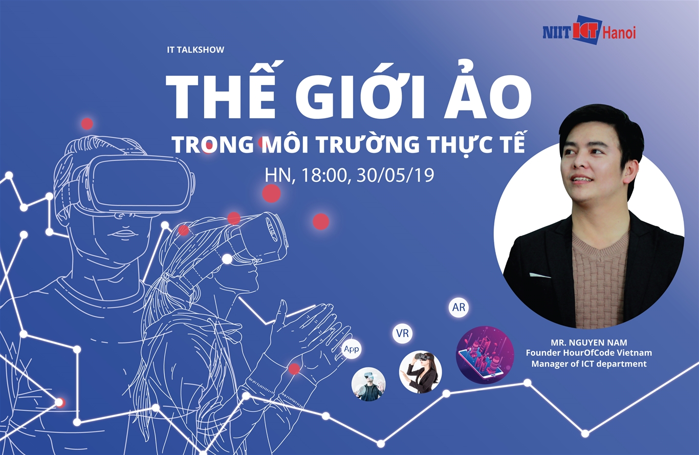  Talkshow: Thế giới ảo trong môi trường thực tế do NIIT-ICT Hà Nội tổ chức