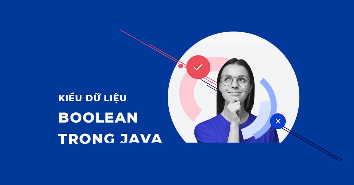 Ví dụ Kiểu dữ liệu Boolean trong Java