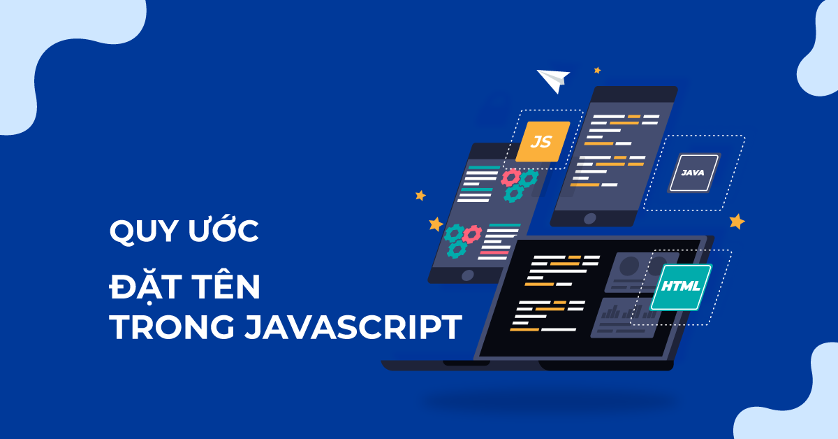 10 QUY ƯỚC ĐẶT TÊN TRONG JAVASCRIPT