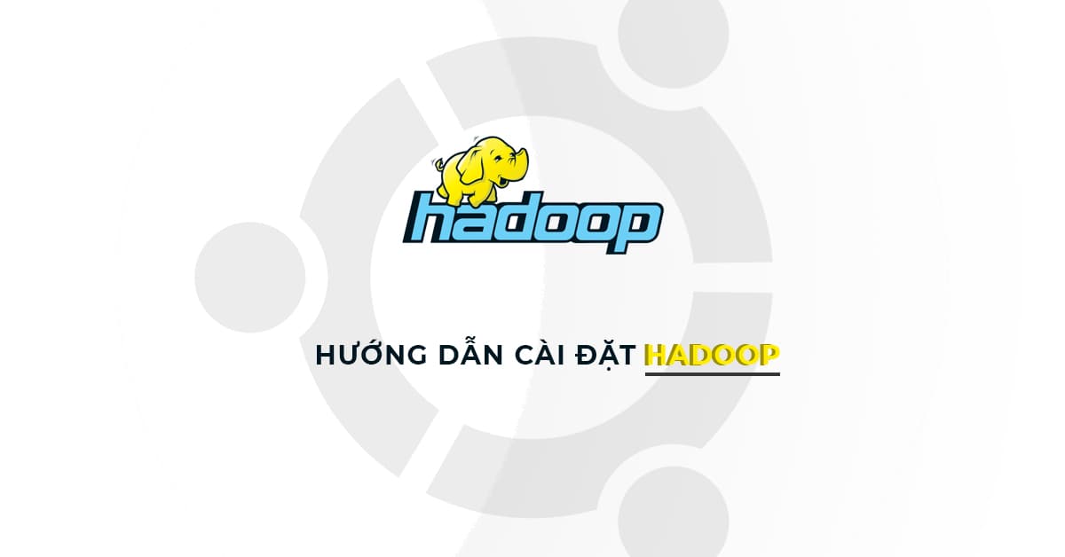 Hướng dẫn cài đặt và Config Hadoop