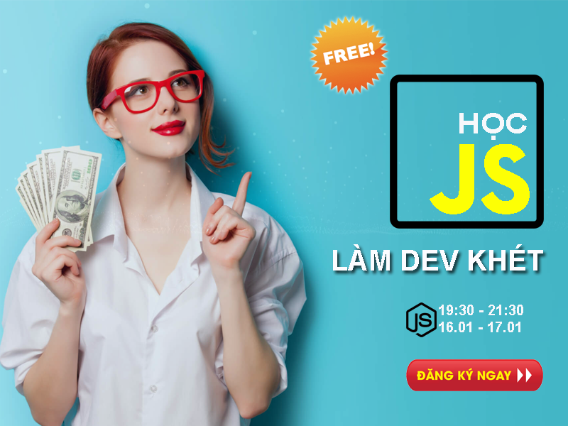 Học JS - Làm Dev khét - Khóa miễn phí thứ 9