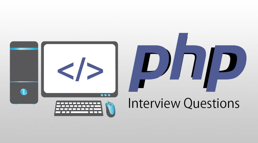 Câu hỏi phỏng vấn và trả lời phỏng vấn PHP (Cơ bản) - Phần 1