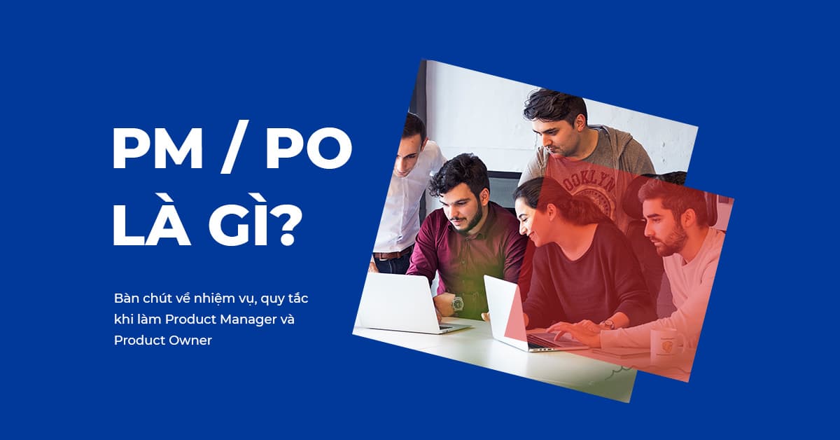 Product Manager / Product Owner là gì?