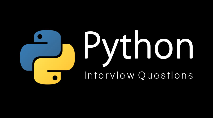 Câu hỏi và trả lời phỏng vấn Python Phần 1 (Cơ bản)