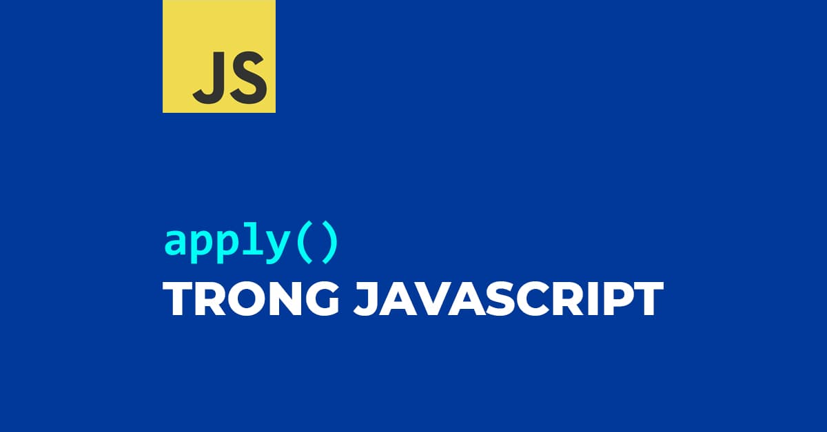 Phương thức apply() trong JavaScript