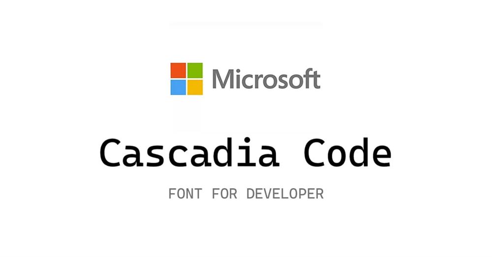 Cascadia Code - Phông chữ dành cho Lập trình viên của Microsoft