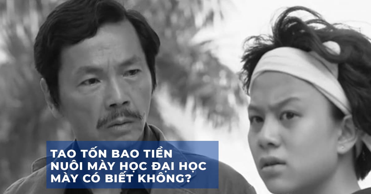 Chi phí, Học phí học Đại học là bao nhiêu? Tao tốn bao nhiêu tiền nuôi mày học đại học mày có biết không?