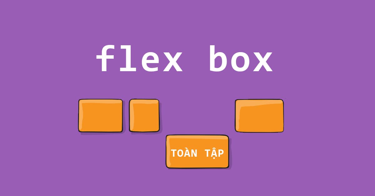 Thiết kế web với Flexbox [TOÀN TẬP]