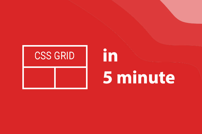 Học CSS Grid chỉ trong 5 phút