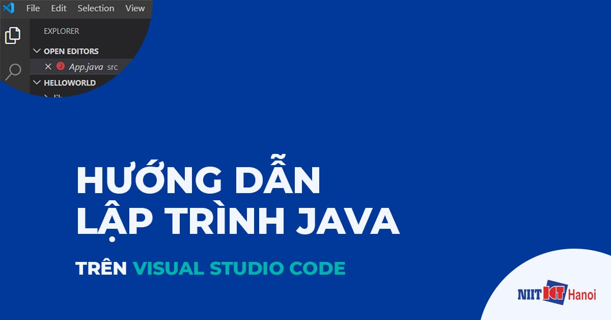 Cài đặt, Lập trình Java trên VS Code Qua Ví dụ