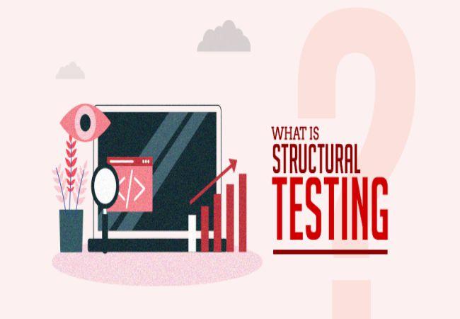 Structural testing là một loại kiểm thử hộp trắng
