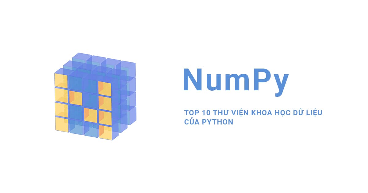 Top 10 Thư viện Khoa học dữ liệu của Python: #1 NumPy