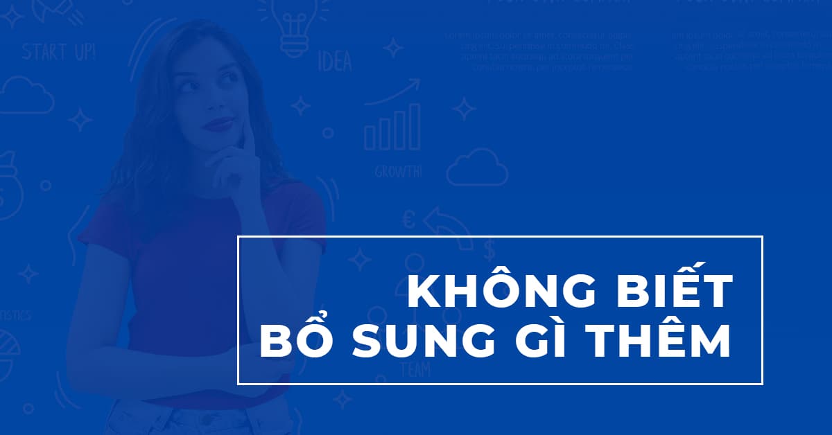 10 Sai Lầm của SV năm Nhất: Không biết bổ sung gì thêm