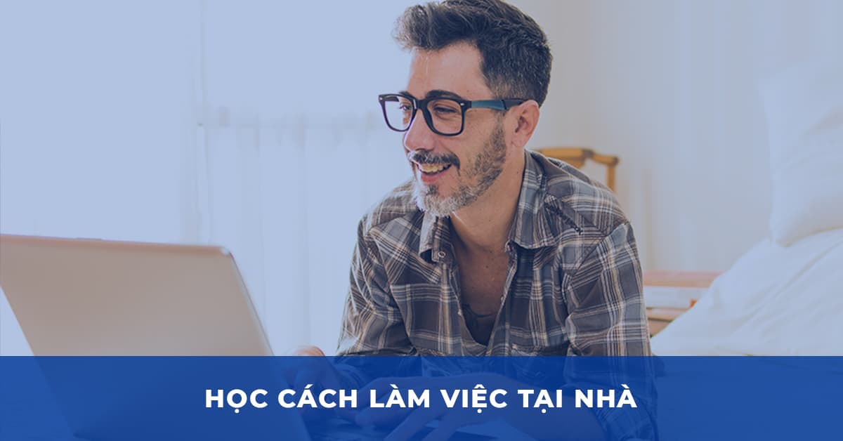 Lập trình viên cần học cách Làm việc tại nhà