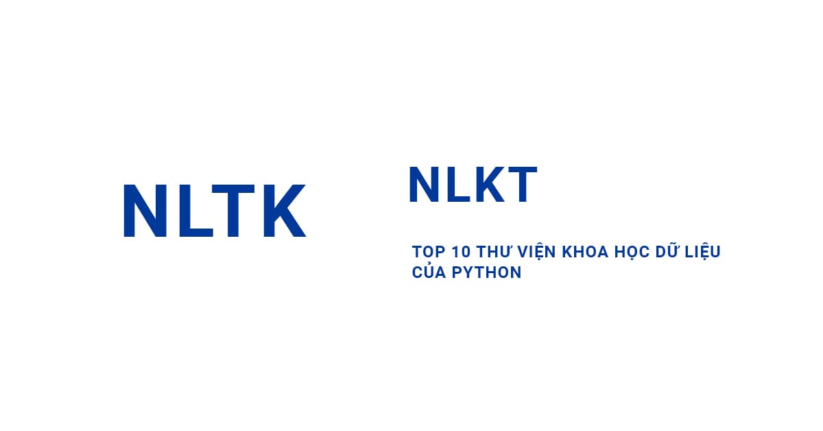 Top 10 Thư viện Khoa học dữ liệu của Python: #9 NLTK