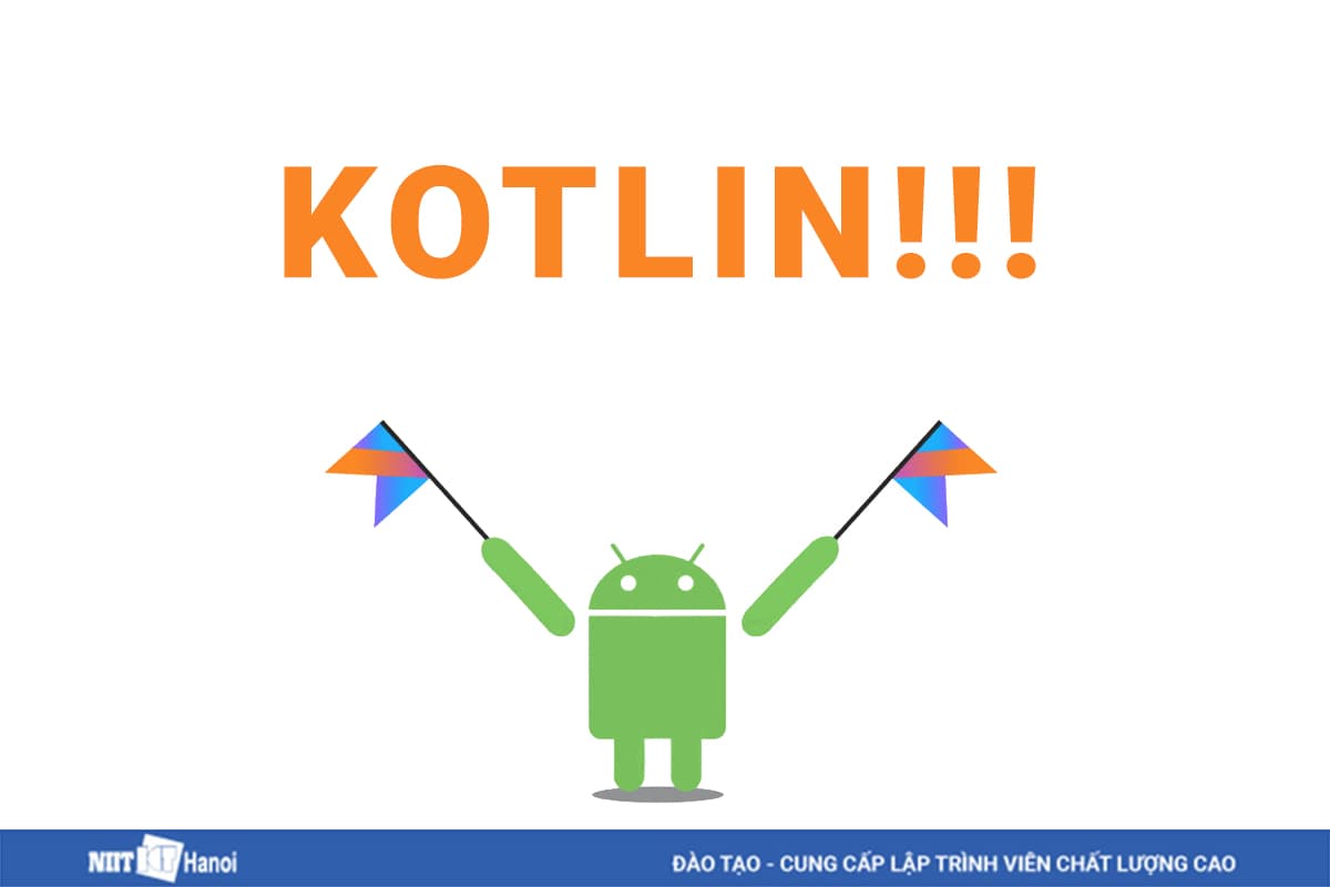 Kotlin - Ngôn ngữ lập trình Android mới