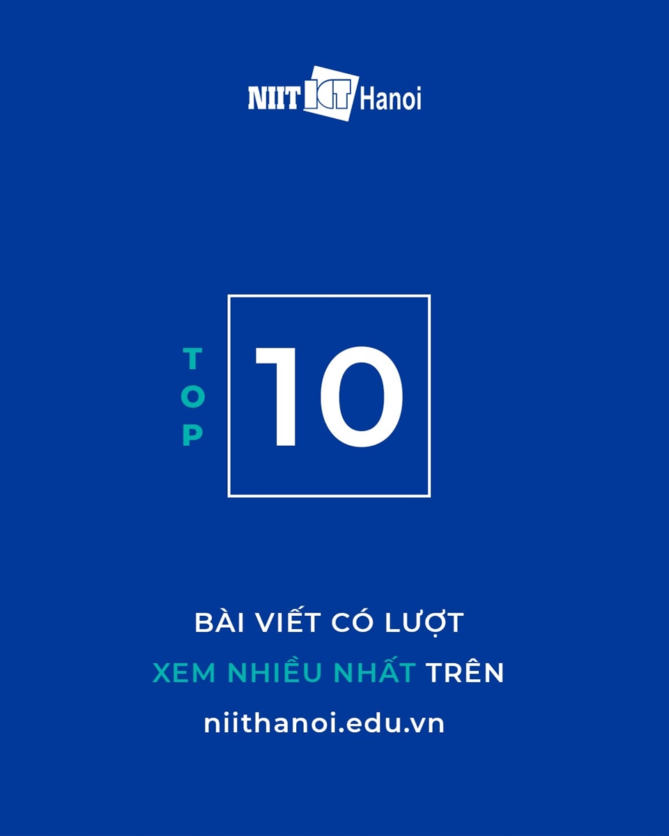 Top 10 bài viết có lượt xem nhiều nhất trên website niithanoi.edu.vn