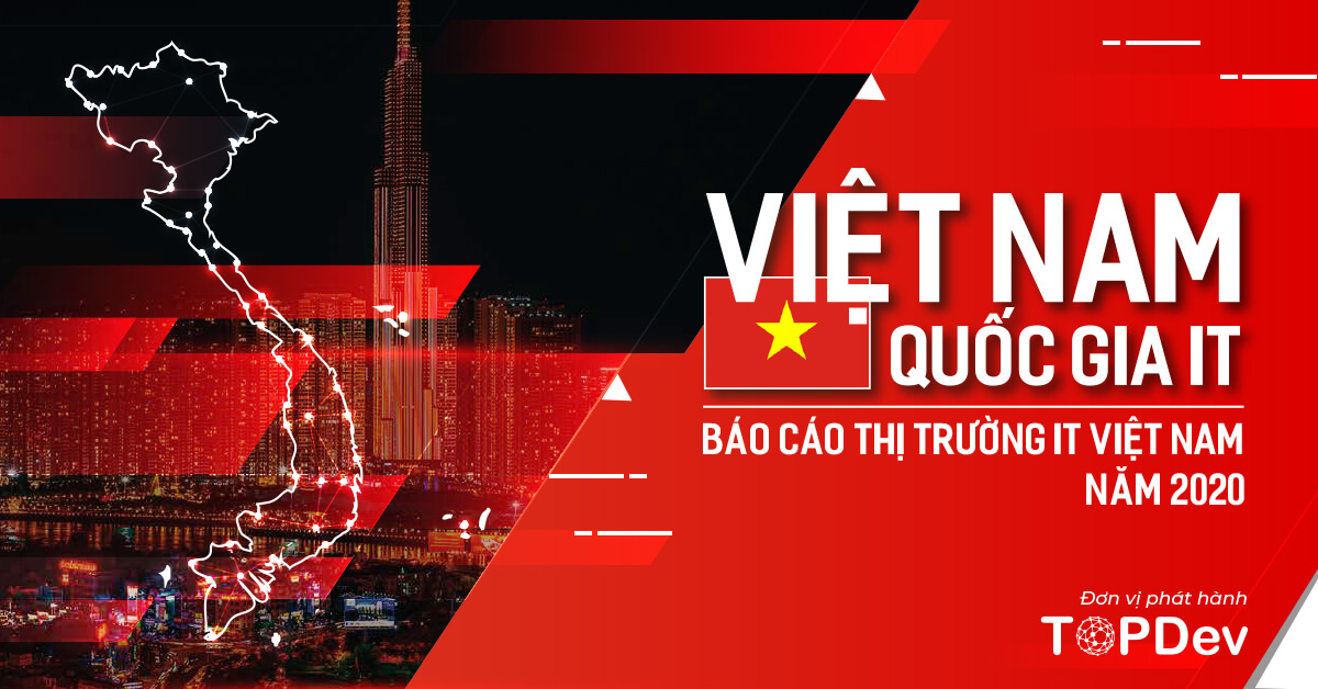 Báo cáo Toàn cảnh thị trường IT Việt Nam 2020 | TopDev Report (26)