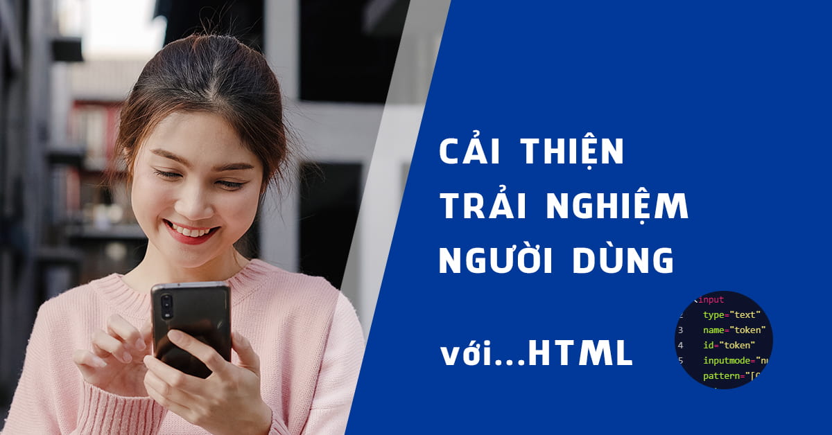 Cải thiện trải nghiệm người dùng với HTML