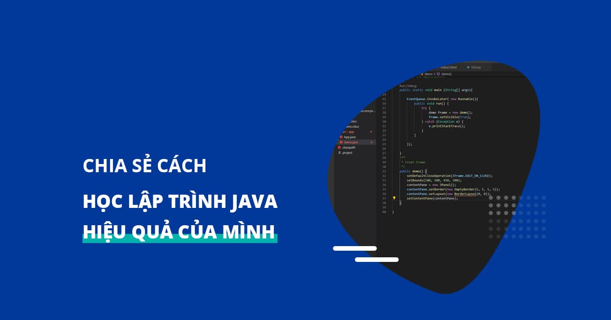 Chia sẻ cách học lập trình Java hiệu quả của mình