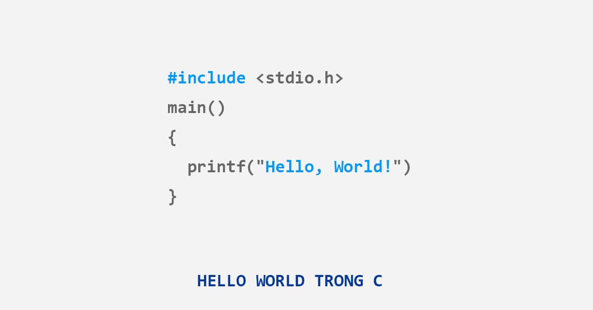 Chương trình Hello World trong C