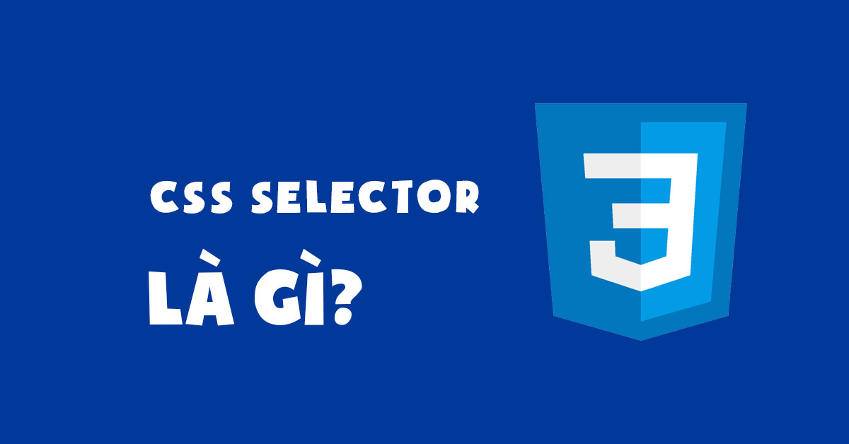 CSS Selector là gì?