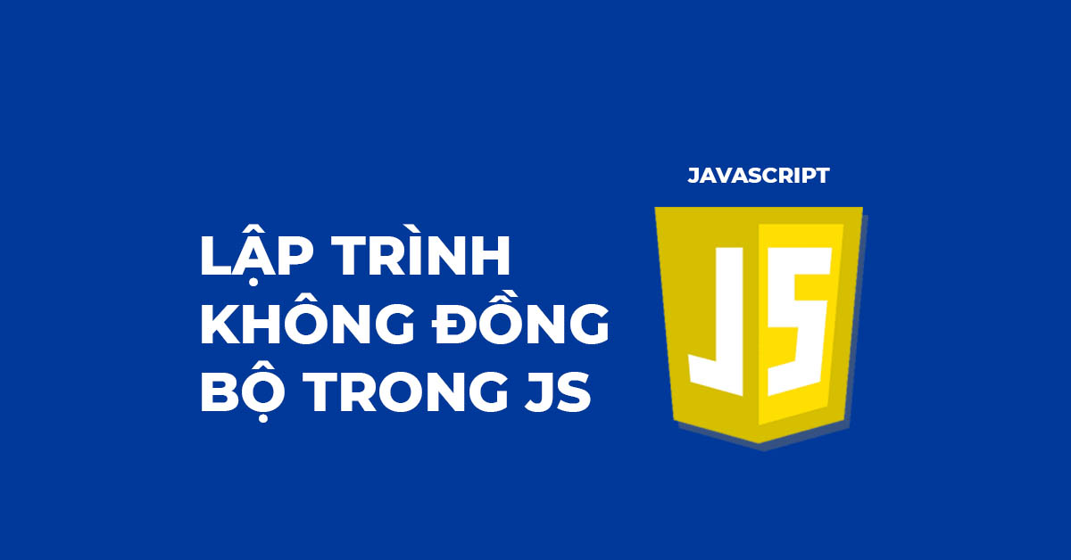 Lập trình không đồng bộ trong JavaScript