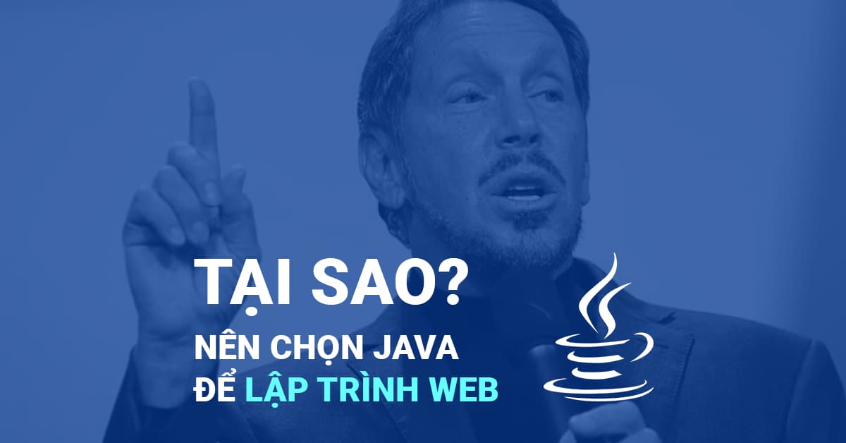 Lý do tại sao nên chọn Java để lập trình web (Ảnh: CEO Oracle)