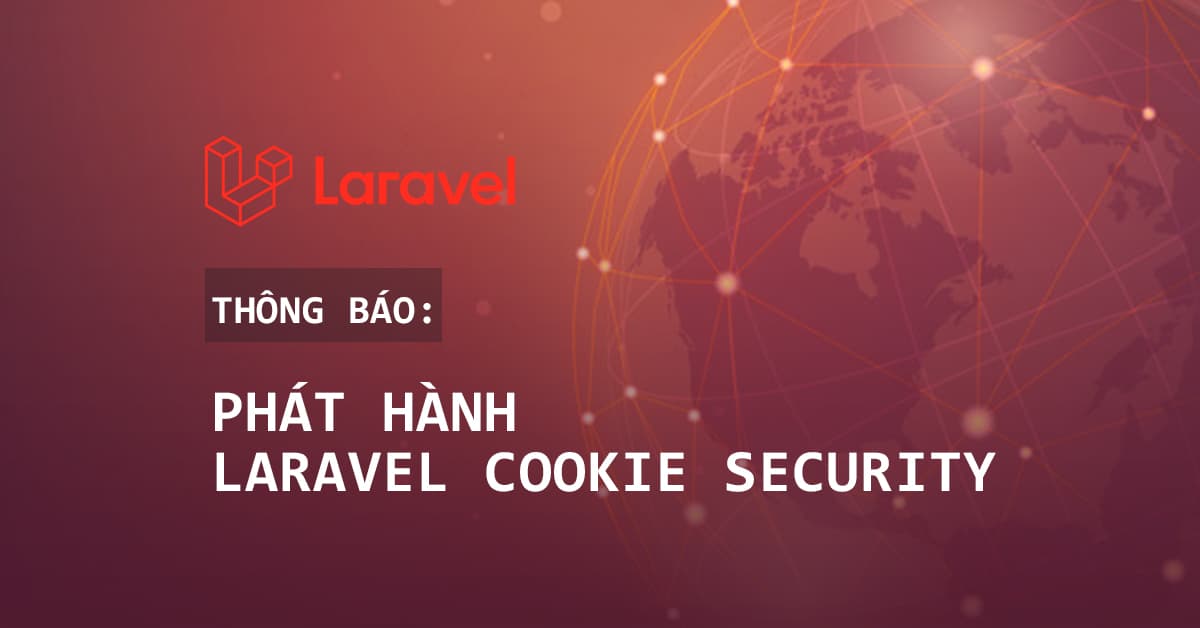 Bản phát hành bảo mật Cookie của Laravel