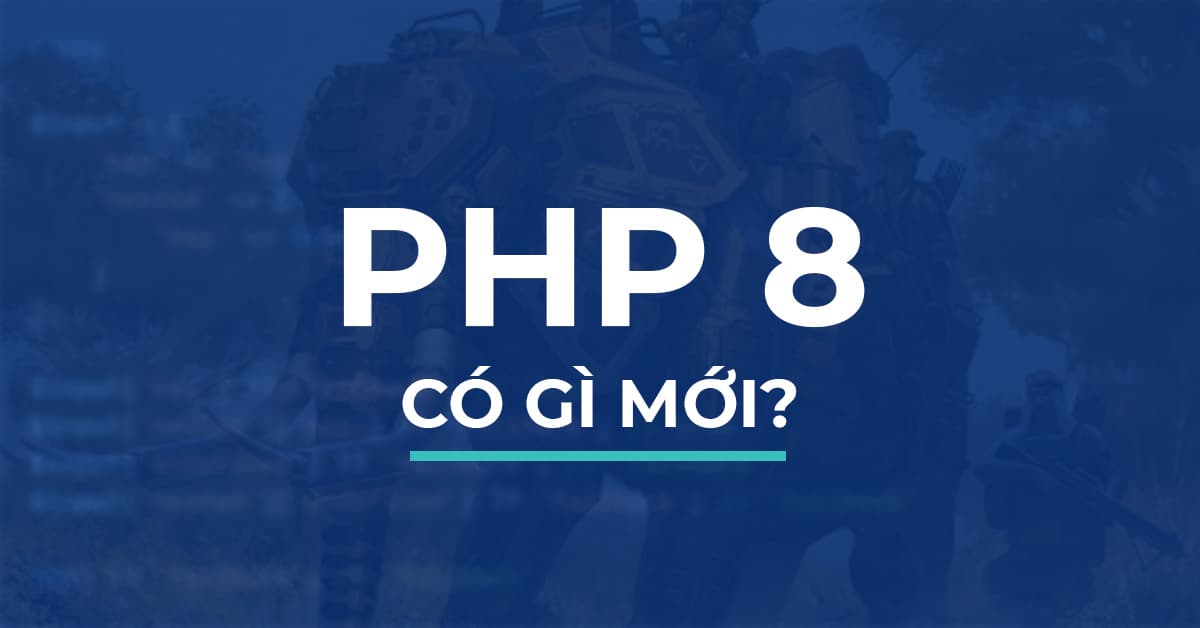 PHP 8 Có gì mới?