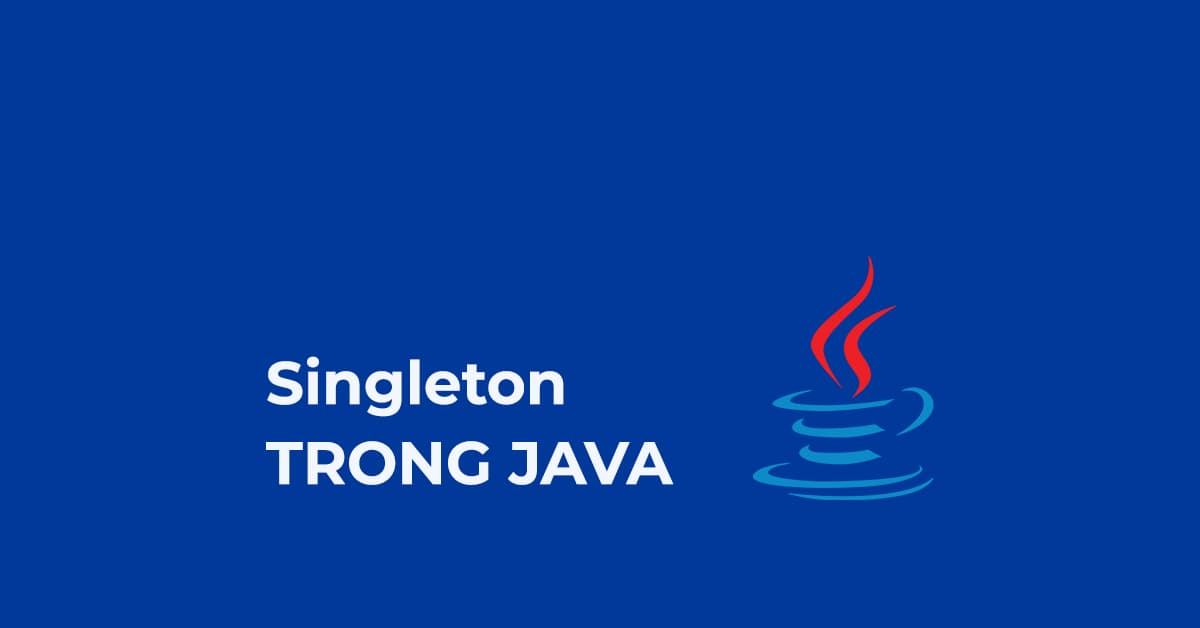 Singleton trong Java