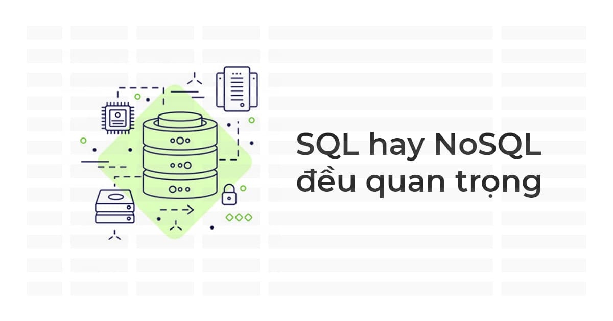 SQL hay NoSQL đều quan trọng