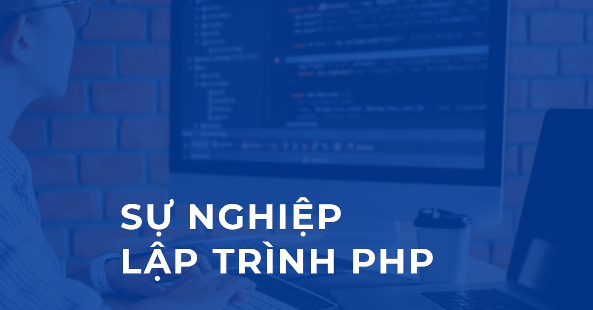 Con đường sự nghiệp Lập trình PHP