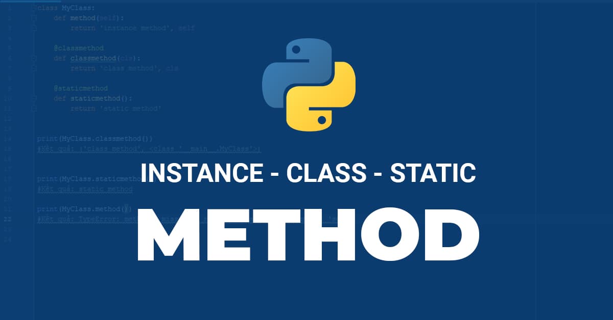 Instance, class, static method trong Python