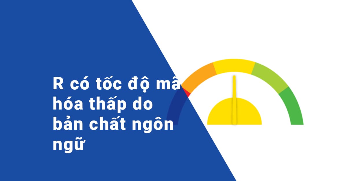 Lập trình viên sử dụng R có tốc độ mã hóa chậm