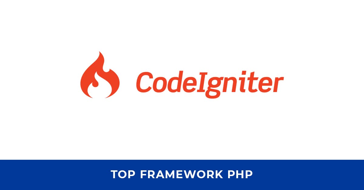 Top Framework PHP: CodeIgniter