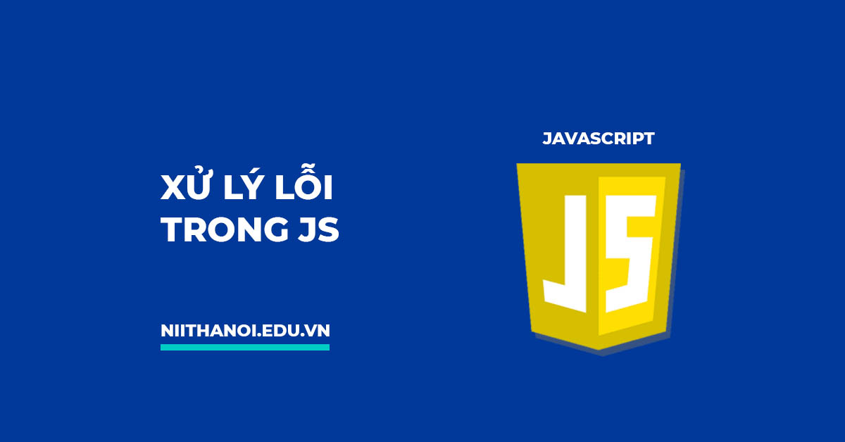 Xử lý lỗi trong JavaScript