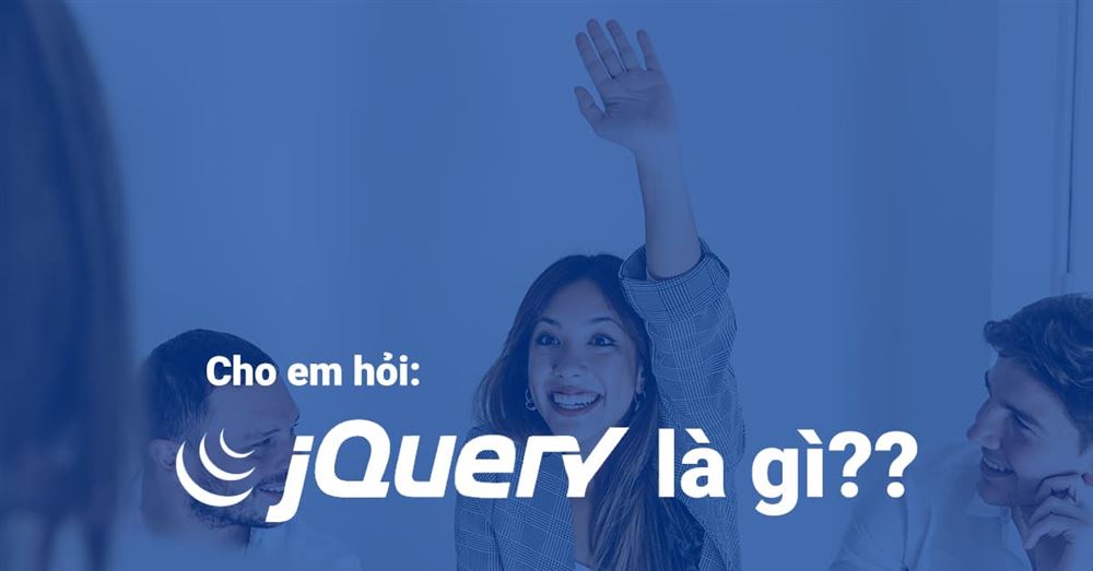 jQuery là gì? 10 Plugin jQuery hỗ trợ Lập trình Web hiệu quả