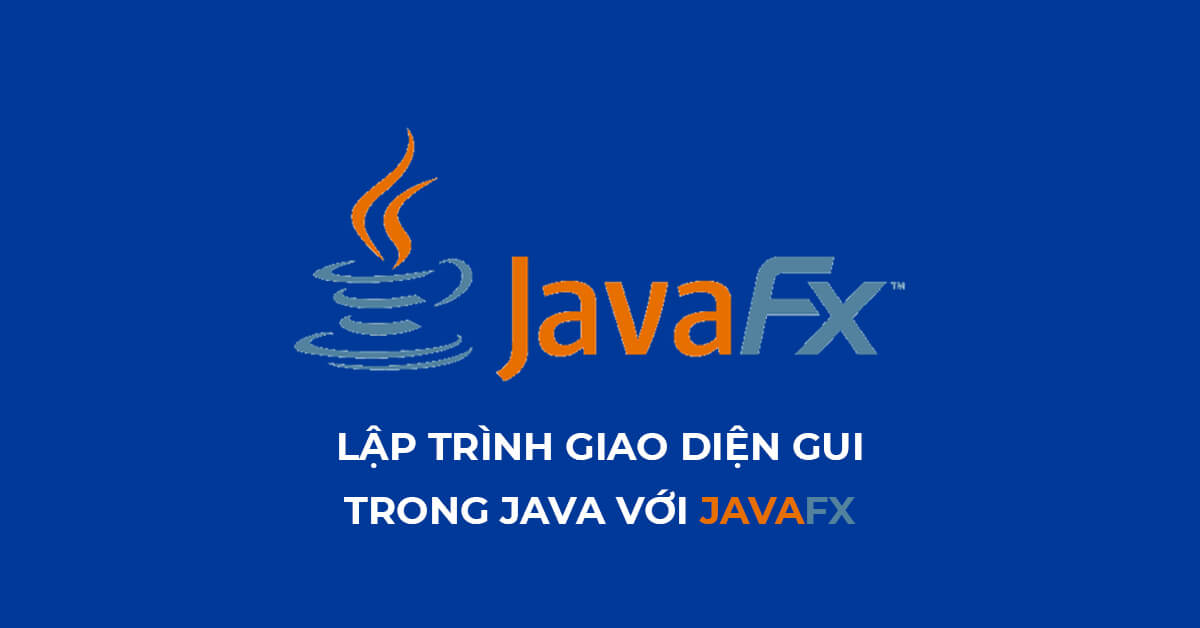 Lập trình giao diện trong Java với JavaFX