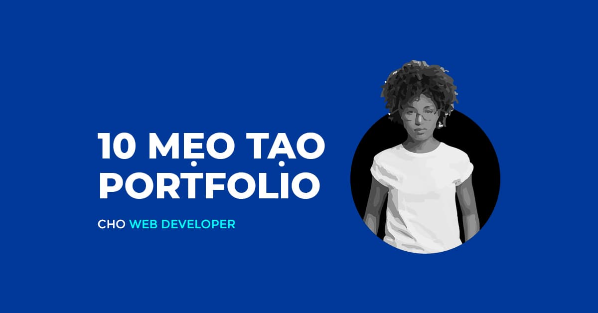 10 Mẹo tạo Portfolio cho Web Developer